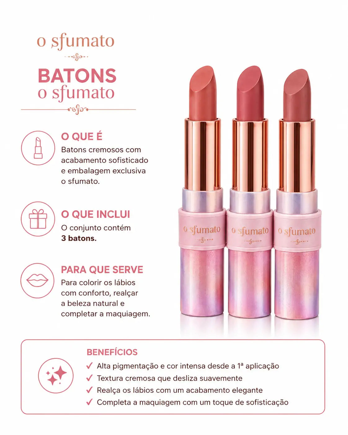 Kit de batons O Sfumato™ com 3 batons cremosos em tons rosados para lábios com cor intensa e acabamento elegante