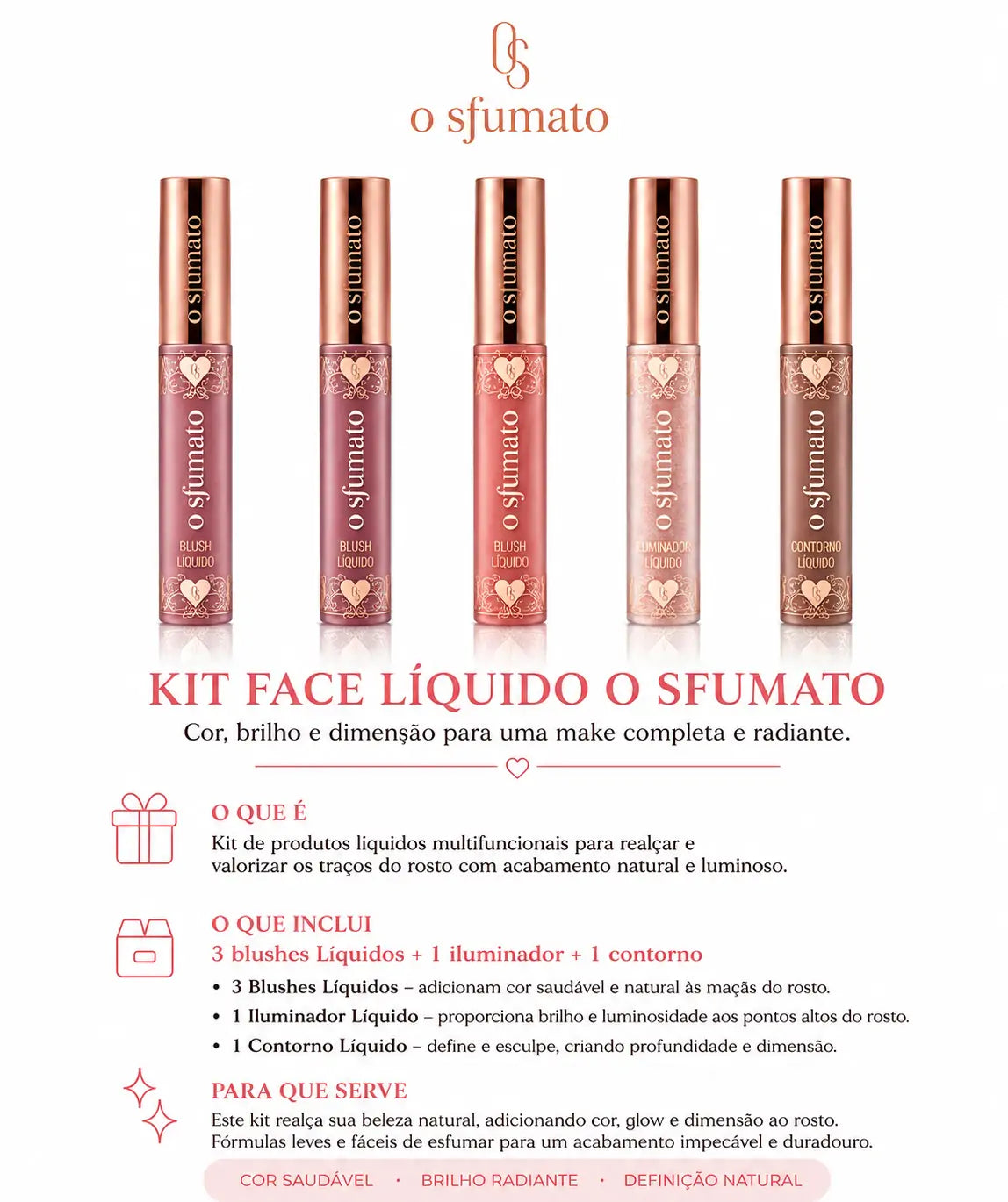 Kit Face Líquido O Sfumato™ com 3 blushes líquidos, iluminador líquido e contorno líquido para maquiagem completa e radiante